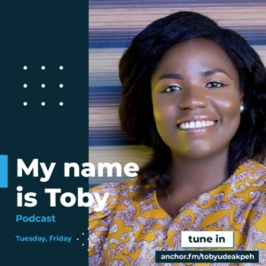 My name is Toby - Naijapodhub - Podcast