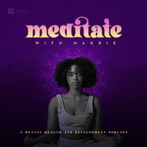Meditate With Maddie - Naijapodhub - podcast
