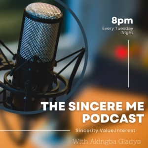 The Sincere Me Podcast - Naijapodhub - Podcast