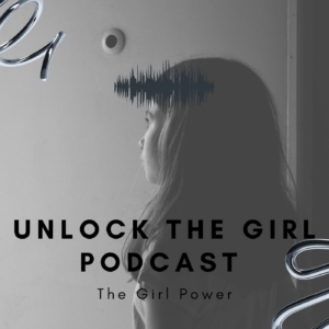 Unlock The Girl - Naijapodhub - podcast