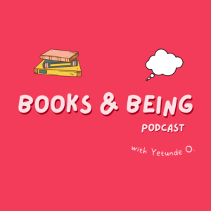 Books and Being Podcast - Naijapodhub - Podcast
