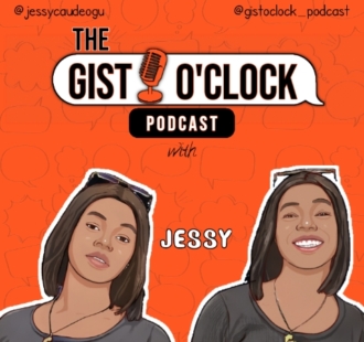 The-Gist-Oclock-Naijapodhub-Podcast