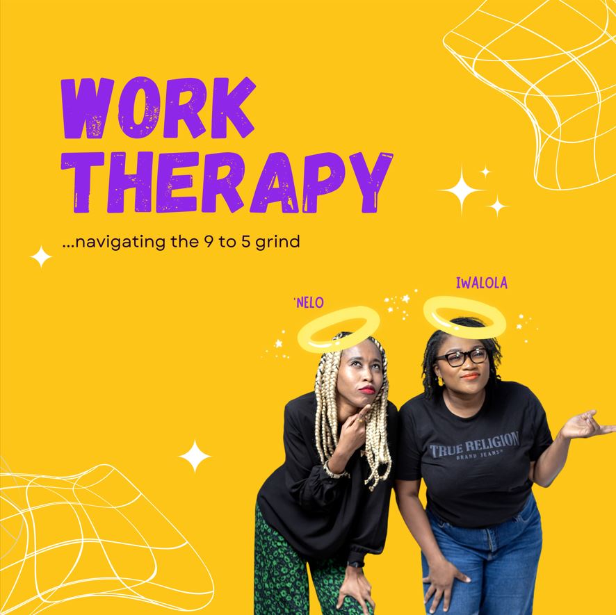 Work-Therapy-Naijapodhub-Podcast